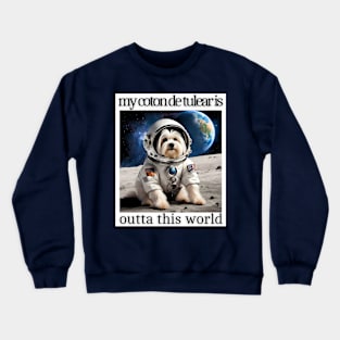 Outta This World Coton de Tulear Crewneck Sweatshirt